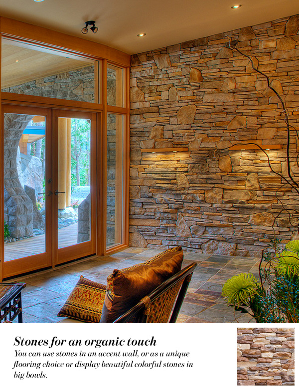 Stones for an organic touch