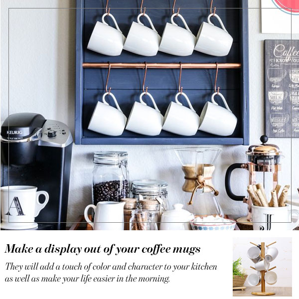 Make a display out of your coffee mugs