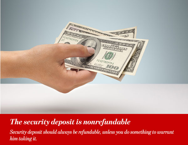 The security deposit is nonrefundable