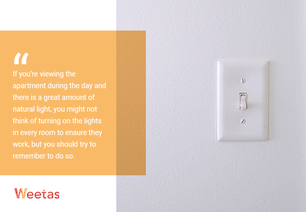 Check the lights, and light switches to ensure they work - First-time renter