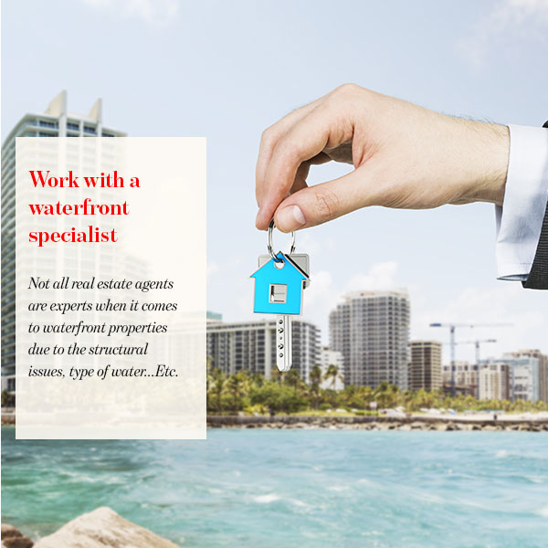 Work with a waterfront specialist